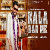 Kala Bar Me Kirti Kumar Satta ft Annu Malik New Haryanvi Dj Song 2022 By Gulshan Baba,Harinder Singh Harry Poster